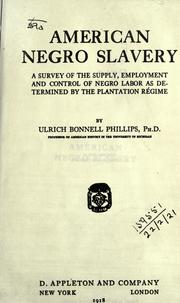 Front cover of American Negro slavery by Ulrich Bonnell Phillips