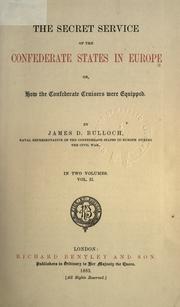 Front cover of The secret service of the Confederate States in Europe by James Dunwody Bulloch