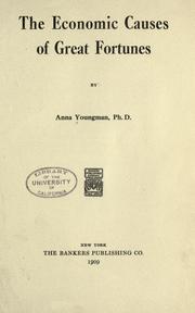 Front cover of The economic causes of great fortunes by Anna Prichitt Youngman