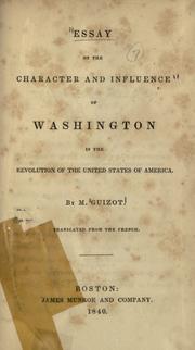 Cover of Essay on the character and influence of Washington in the revolution of the United States of America by François Guizot