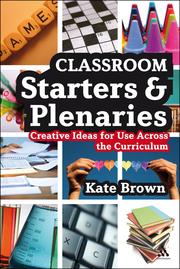 Cover of Classroom starters and plenaries by Kate J. Brown