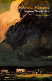 Front cover of Nebraska moments by Donald R. Hickey