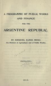 Front cover of A programme of public works and finance for the Argentine Republic by Argentina. Ministerio de Obras Públicas.