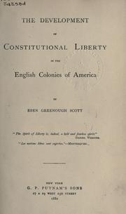 Cover of The development of constitutional liberty in the English colonies of America by Eben Greenough Scott