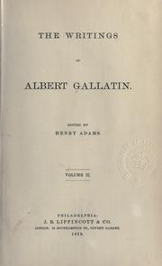 Front cover of The writings of Albert Gallatin by Gallatin, Albert