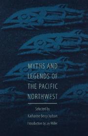 Front cover of Myths and legends of the Pacific Northwest by Katharine Berry Judson