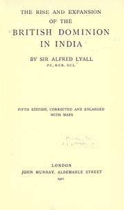 Front cover of The rise and expansion of the British dominion in India by Alfred Comyn Lyall