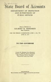Cover of Special report of Gilbert H. Hendren, state examiner, for the period commencing June 7, 1913, to June 30, 1914, to the governor .. by Indiana. State Board of Accounts.