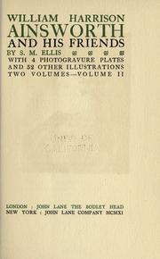Cover of William Harrison Ainsworth and his friends by S. M. Ellis