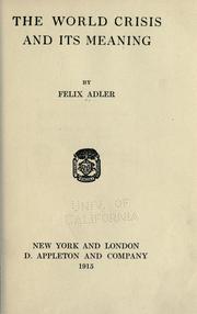 Cover of The world crisis and its meaning by Felix Adler