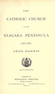 Cover of The Catholic church in the Niagara peninsula, 1626-1895 by William Richard Harris