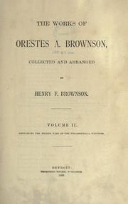 Front cover of The works of Orestes A. Brownson by Orestes Augustus Brownson