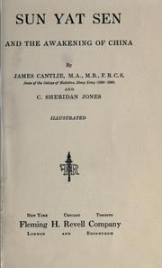 Front cover of Sun Yat Sen and the awakening of China by Sir James Cantlie