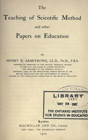 Cover of The teaching of scientific method and other papers on education by Henry Edward Armstrong