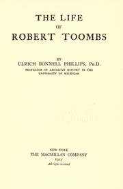 Cover of The life of Robert Toombs by Ulrich Bonnell Phillips