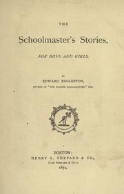Front cover of The schoolmaster's stories, for boys and girls by Edward Eggleston
