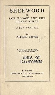 Front cover of Sherwood; or, Robin Hood and the three kings by Alfred Noyes