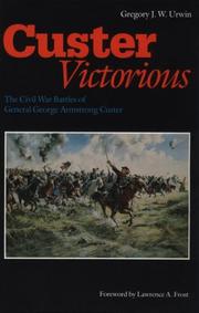 Cover of Custer victorious by Gregory J. W. Urwin