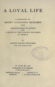 Front cover of A loyal life by Richards, Joseph Havens, 1851-1923