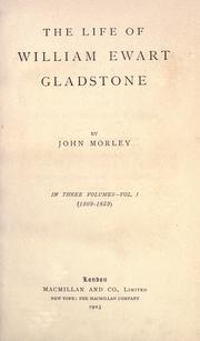 Cover of The life of William Ewart Gladstone by John Morley, 1st Viscount Morley of Blackburn