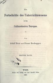 Front cover of Die Fortschritte des Unterrichtswesens in den Culturstaaten Europas by Adolf Beer