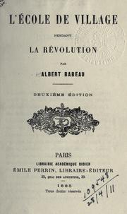 Front cover of L' école de village pendant la Révolution by Albert Babeau