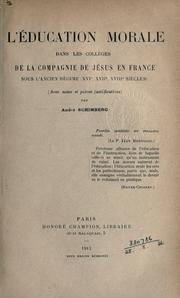 Front cover of L' éducation morale dans les collèges de la Compagnie de Jésus en France sous l'ancien régime by André Schimberg