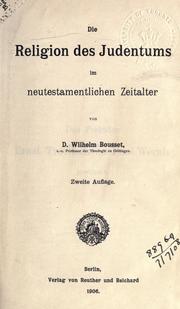 Front cover of Die Religion des Judentums im neutestamentlichen Zeitalter by Wilhelm Bousset