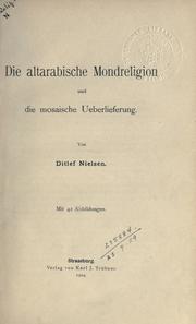 Front cover of Die altarabische Mondreligion und die mosaische Ueberlieferung by Ditlef Nielsen