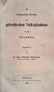 Front cover of Die nachhomerische Theologie des griechischen Volksglaubens bis auf Alexander by Karl Friedrich von Nägelsbach