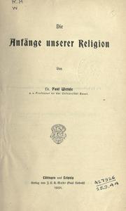 Front cover of Die Anfänge unserer Religion by Wernle, Paul