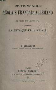 Front cover of Dictionnaire anglais-français-allemand de mots et locutions intéressant la physique et la chimie by Raymond Cornubert