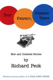 Front cover of Past perfect, present tense by Richard Peck