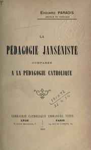 Front cover of La pédagogie Janséniste comparée à la pédagogie catholique by Edouard Paradis