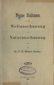 Front cover of Neue Bahnen in der Weltanschauung und Naturanschauung by F.C. Albert Kaiser