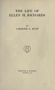 Cover of The life of Ellen H. Richards by Caroline Louisa Hunt