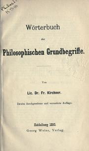 Cover of Wörterbuch der philosophischen Grundbegriffe by Friedrich Kirchner