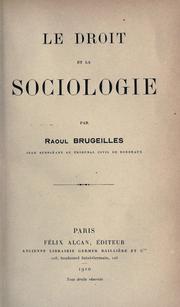 Front cover of Le droit et la sociologie by Raoul Brugeilles