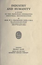 Cover of Industry and humanity by William Lyon Mackenzie King