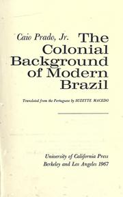 Front cover of The colonial background of modern Brazil by Caio Prado Júnior