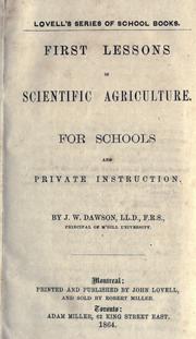 Front cover of First lessons in scientific agriculture for schools and private instruction by John William Dawson