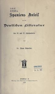 Front cover of Spaniens Anteil an der deutschen Litteratur des 16. und 17. Jahrhunderts by Adam Schneider