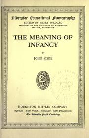 Front cover of The meaning of infancy by John Fiske