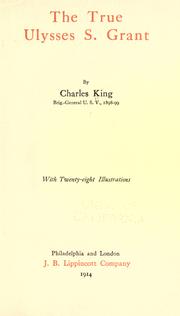 Front cover of The true Ulysses S. Grant by Charles King
