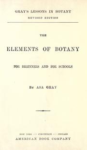 Front cover of Gray's school and field book of botany by Asa Gray