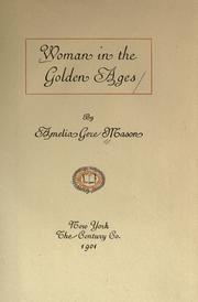 Front cover of Woman in the golden ages by Amelia Gere Mason