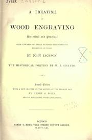 Front cover of A treatise on wood engraving, historical and practical by William Andrew Chatto
