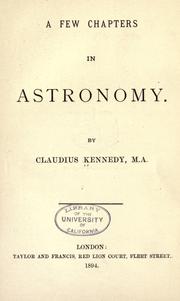 Front cover of A few chapters in astronomy by Claudius Kennedy
