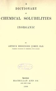 Front cover of A dictionary of chemical solubilities by Arthur Messinger Comey