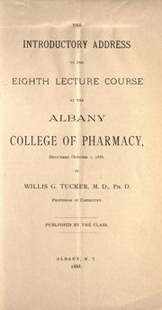 Front cover of The introductory address to the eighth lecture course at the Albany College of Pharmacy, delivered Oct. 1, 1988 by Willis Gaylord Tucker